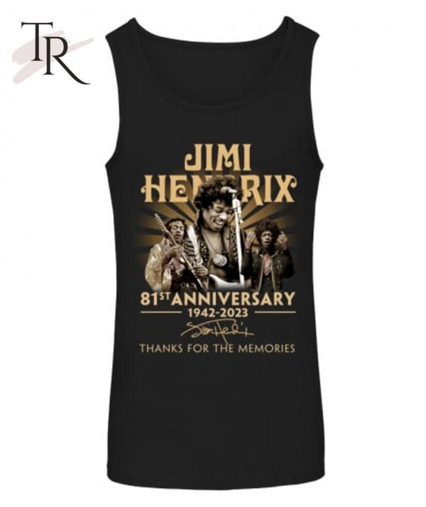 Jimi Hendrix 81st Anniversary 1942 – 2023 Thanks For The Memories Unisex T-Shirt – Limited Edition