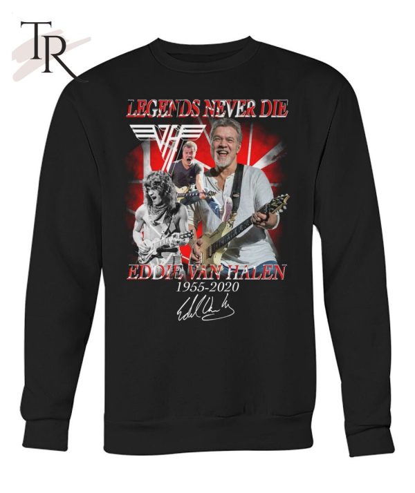 Legends Never Die Eddie Van Halen 1955 – 2020 Unisex Unisex T-Shirt – Limited Edition