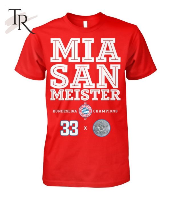 Mia San MEISTER Bundesliga 22-23 Champions FC Bayern Munchen Unisex T-Shirt – Limited Edition