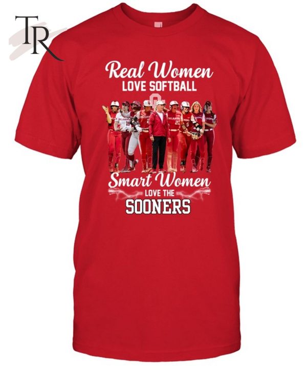 Real Women Love Baseball Smart Women Love The Sooners T-Shirt – Limited Edition