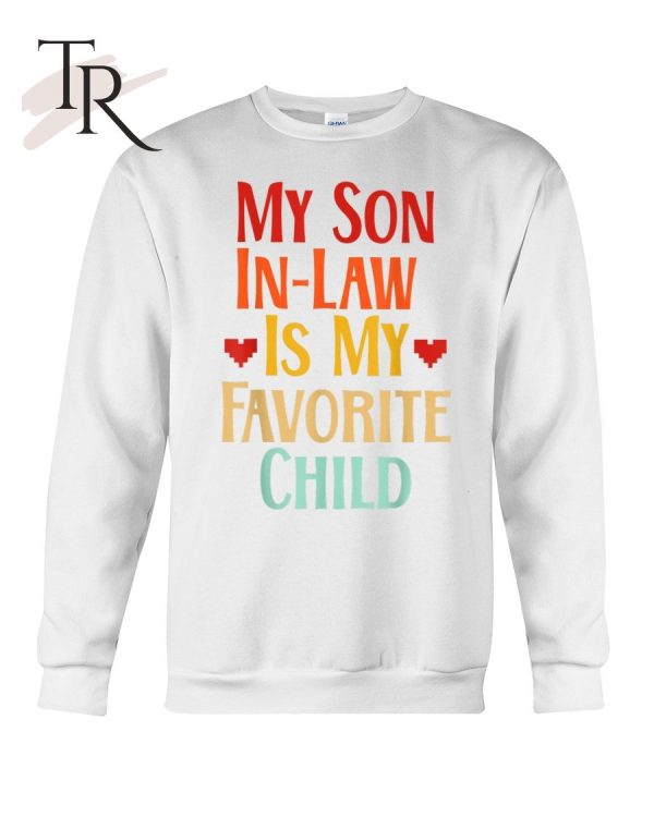 My Son In Law Is My Favorite Child Classic T-Shirt