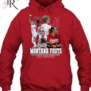 Montana Fouts One Of The Greatest Athletes In Alabama History Roll Tide Roll T-Shirt – Limited Edition