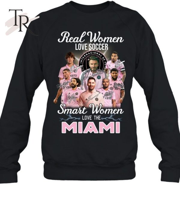 Real Women Love Soccer Smart Women Love The Inter Miami T-Shirt – Limited Edition