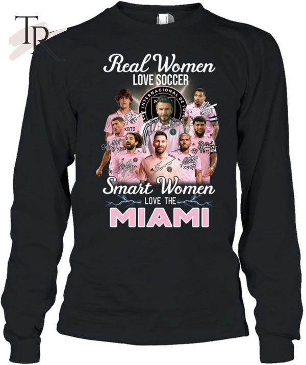 Real Women Love Soccer Smart Women Love The Inter Miami T-Shirt – Limited Edition