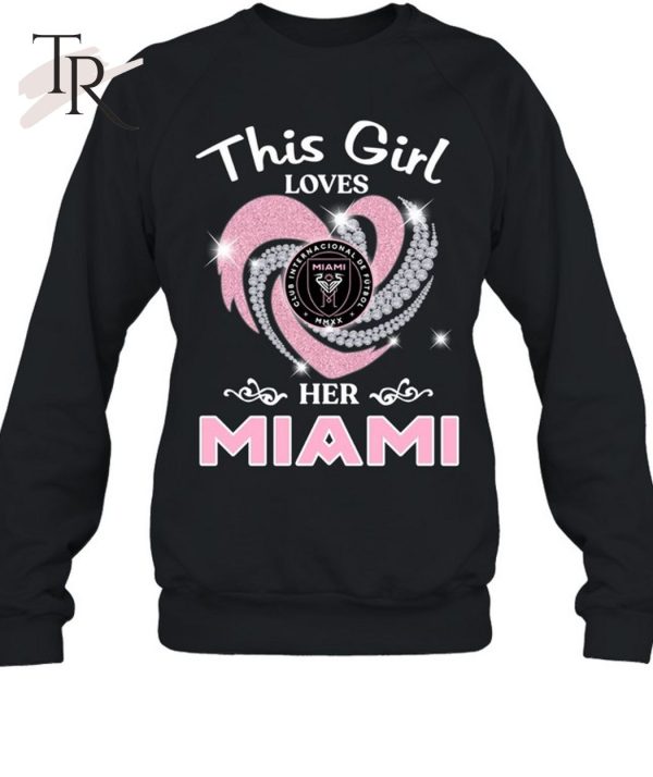 This Girl Love Her Inter Miami T-Shirt – Limited Edition