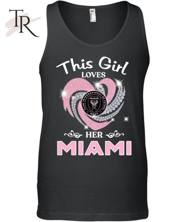 This Girl Love Her Inter Miami T-Shirt – Limited Edition