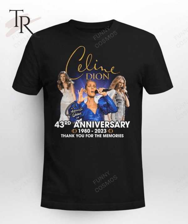 Celine Dion 43rd Anniversary 1980 – 2023 Thank You For The Memories T-Shirt – Limited Edition