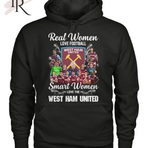 Real Women Love Football Smart Women Love The West Ham United T-Shirt – Limited Edition