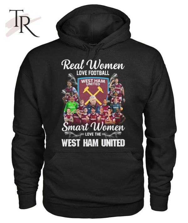 Real Women Love Football Smart Women Love The West Ham United T-Shirt – Limited Edition