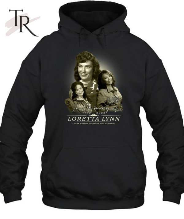 In Memory Of 1932 – 2022 Loretta Lynn Thank You For The Music And Memories T-Shirt