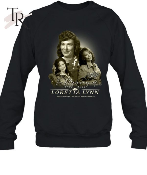 In Memory Of 1932 – 2022 Loretta Lynn Thank You For The Music And Memories T-Shirt