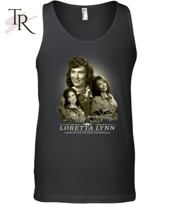 In Memory Of 1932 – 2022 Loretta Lynn Thank You For The Music And Memories T-Shirt