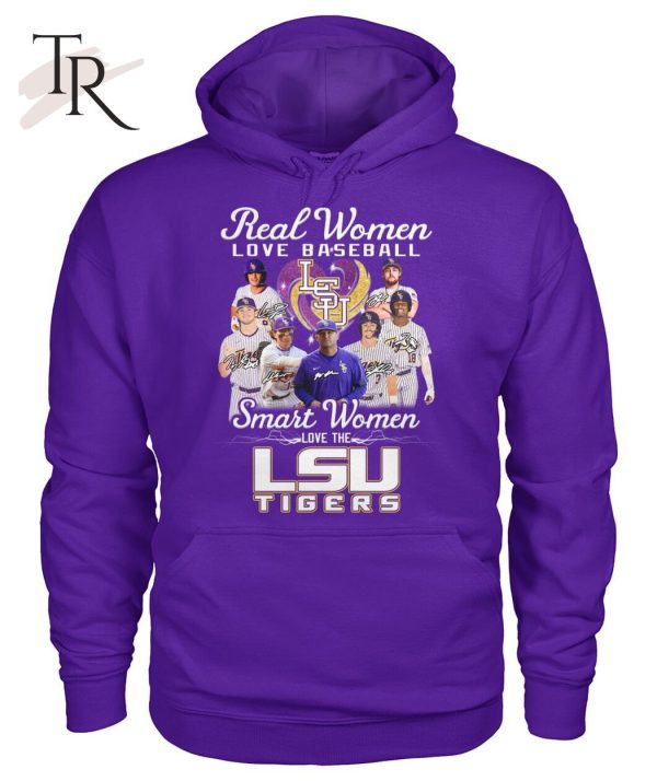 Real Women Love Baseball Smart Women Love The Lsu Tigers T-Shirt