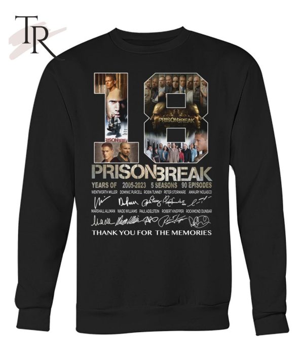 18 Years Of 2005 – 2023 Prison Break Thank You For The Memories T-Shirt