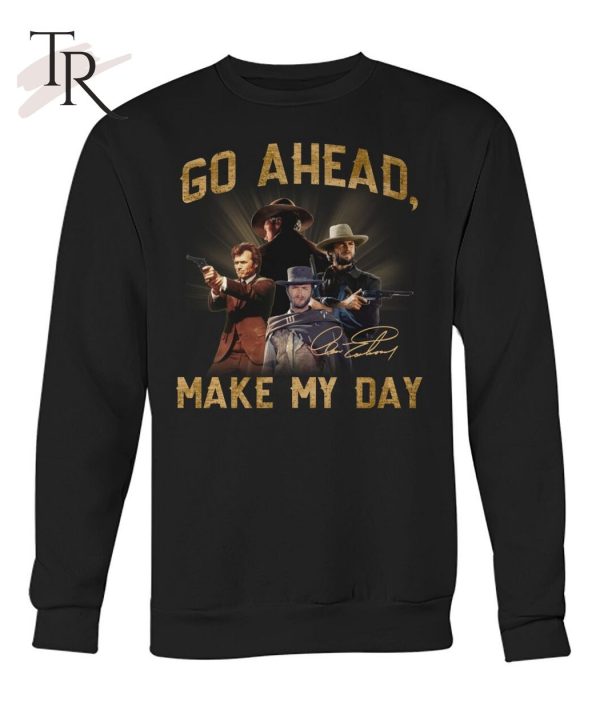 Go Ahead Make My Day Clint Eastwood T-Shirt