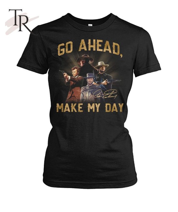 Go Ahead Make My Day Clint Eastwood T-Shirt