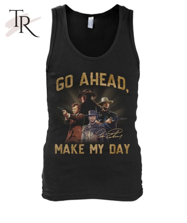 Go Ahead Make My Day Clint Eastwood T-Shirt