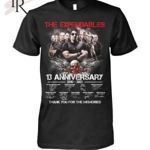 The Expendables 13th Anniversary 2010 – 2023 Thank You For The Memories T-Shirt