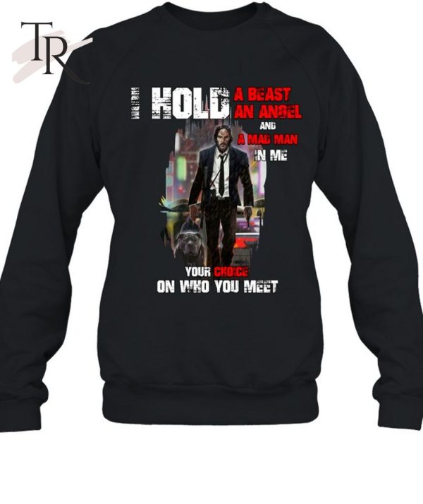 I Hold A Beast An Angel And A Mad Man Keanu Reeves Unisex T-Shirt