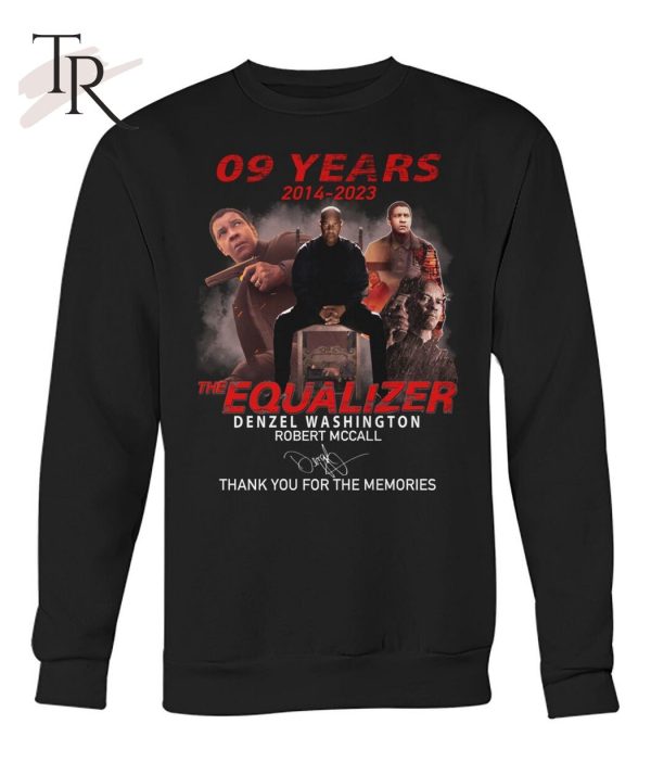 09 Years 2014 – 2023 The Equalizer Denzel Washington Robert Mccall Thank You For The Memories T-Shirt