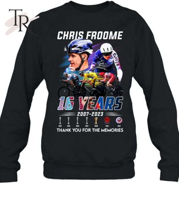 Chris Froome 16 Years 2007 – 2023 Thank You For The Memories T-Shirt