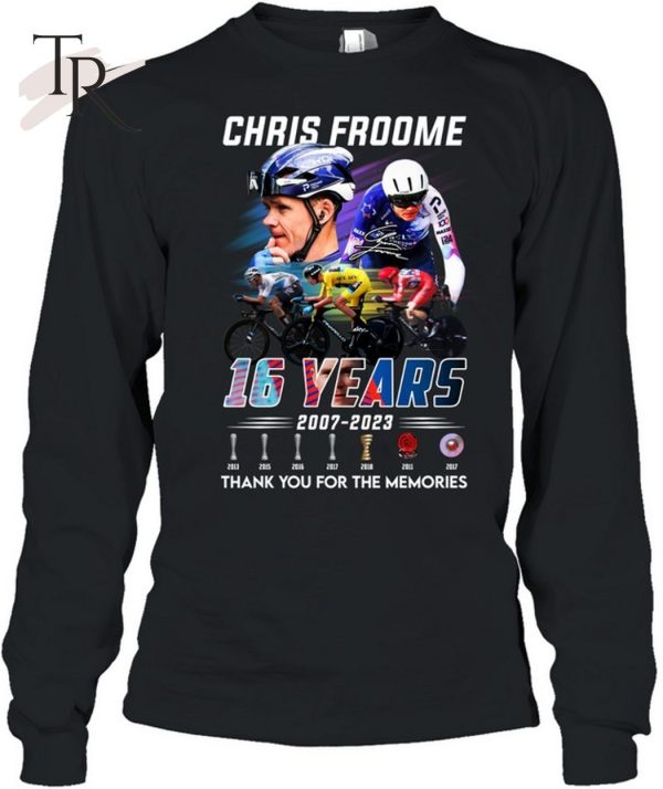 Chris Froome 16 Years 2007 – 2023 Thank You For The Memories T-Shirt