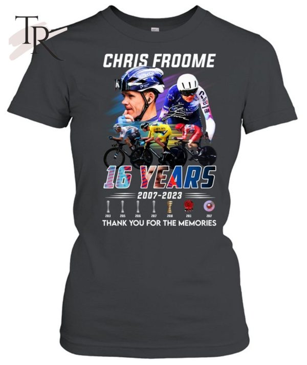 Chris Froome 16 Years 2007 – 2023 Thank You For The Memories T-Shirt