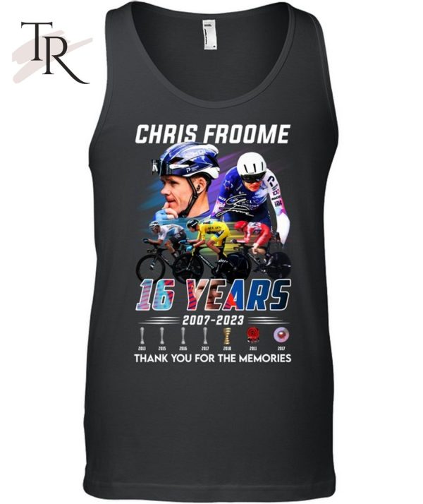 Chris Froome 16 Years 2007 – 2023 Thank You For The Memories T-Shirt