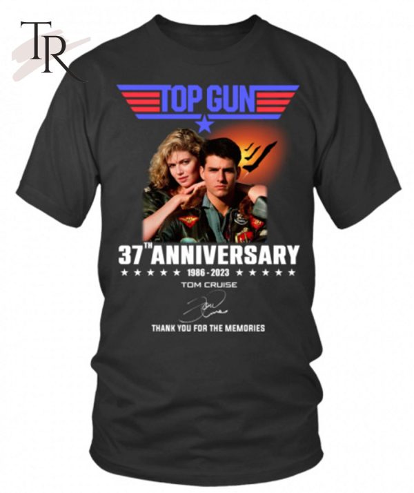 Top Gun 37th Anniversary 1986 – 2023 Tom Cruise Thank You For The Memories T-Shirt