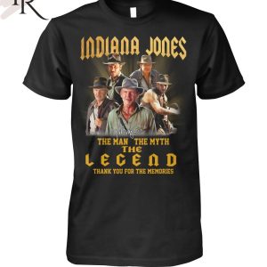 Indiana Jones The Man The Myth The Legend Thank You For The Memories T-Shirt