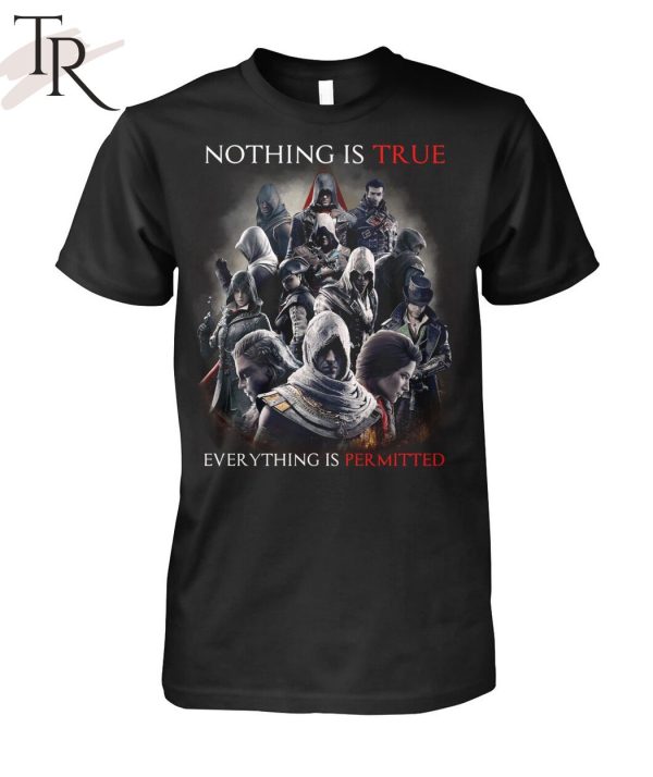 Nothing Is True Everything Is Permitted Assassins Creed T-Shirt