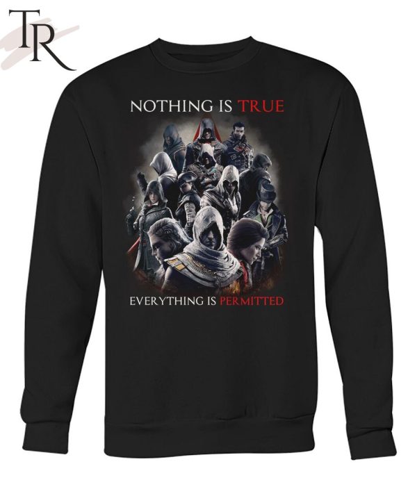 Nothing Is True Everything Is Permitted Assassins Creed T-Shirt