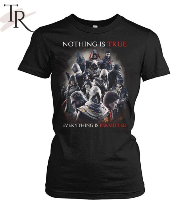 Nothing Is True Everything Is Permitted Assassins Creed T-Shirt