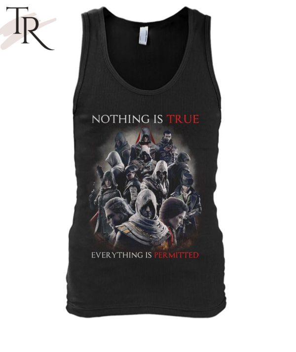 Nothing Is True Everything Is Permitted Assassins Creed T-Shirt