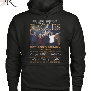 The Long Goodbye Final Tour Eagles 52nd Anniversary 1971 – 2023 Thank You For The Memories T-Shirt