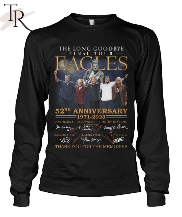 The Long Goodbye Final Tour Eagles 52nd Anniversary 1971 – 2023 Thank You For The Memories T-Shirt