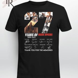 27 Years Of 1966 – 2023 Mission Impossible Thank You For The Memories T-Shirt