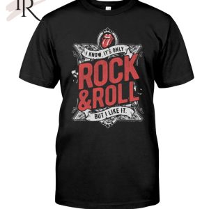 I Know It’s Only Rock & Roll But I Like It Classic T-Shirt