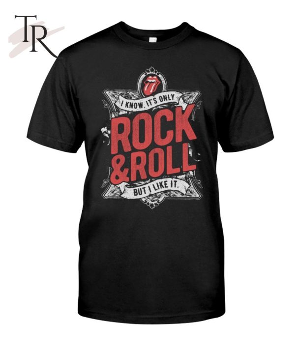 I Know It’s Only Rock & Roll But I Like It Classic T-Shirt