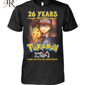 26 Years 1997 – 2023 Pokemon Thank You For The Adventures T-Shirt