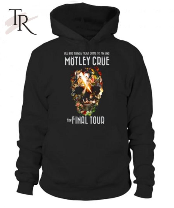 Motley Crue The Final Tour 2015 – All Bad Things Must Come to an End T-Shirt