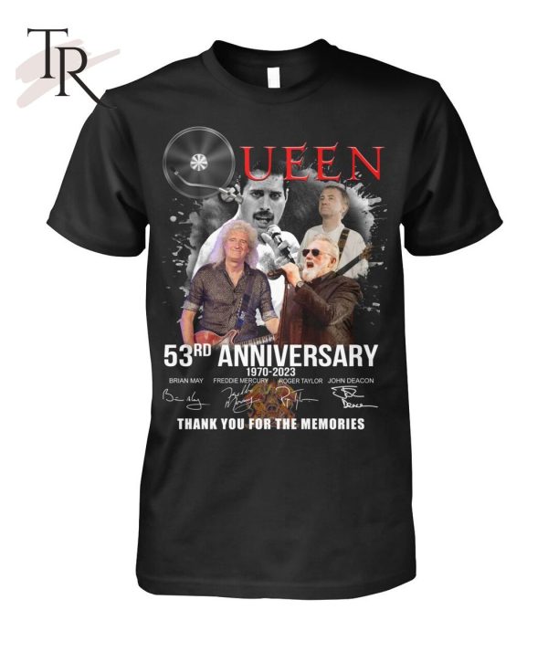 Queen 53rd Anniversary 1970 – 2023 Thank You For The Memories T-Shirt