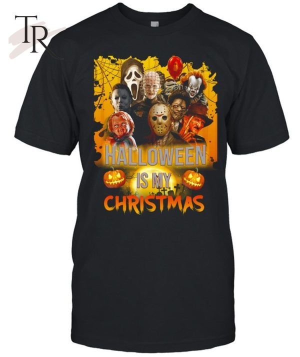 Halloween Is My Christmas Unisex T-Shirt