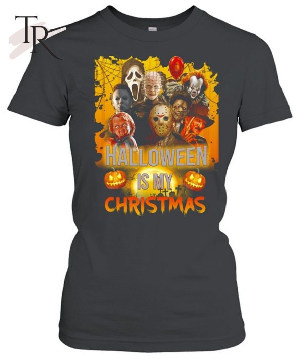 Halloween Is My Christmas Unisex T-Shirt