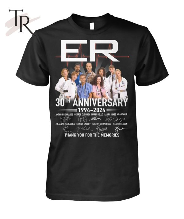 ER TV Show 30th Anniversary 1994 – 2024 Thank You For The Memories T-Shirt