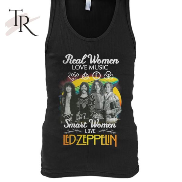 Real Women Love Music Smart Women Love Led Zeppelin T-Shirt