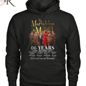 The Marvelous Mrs. Maisel 06 Years 2017 – 2023 Thank You For The Memories T-Shirt