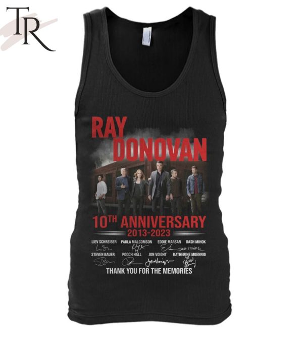 Ray Donovan 10th Anniversary 2013 – 2023 Thank You For The Memories T-Shirt