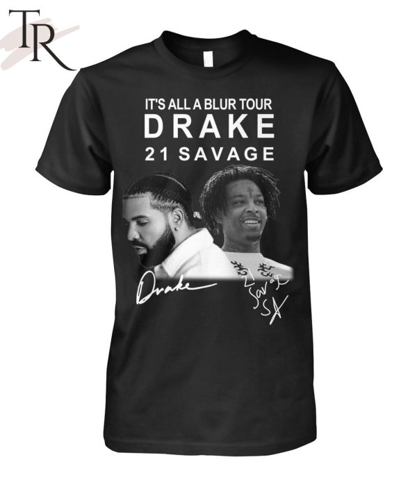 It’s All A Blur Tour Drake 21 Savage Signature T-Shirt