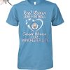 Real Women Love Football Smart Women Love Manchester United T-Shirt